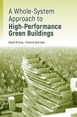 Whole-System Approach to High-Performance Green Buildings (eBook, PDF) Whole-System Approach to High-Performance Green Buildings (eBook, PDF)