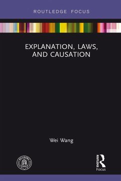 Explanation, Laws, and Causation (eBook, PDF) - Wang, Wei