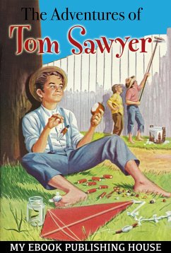 The Adventures of Tom Sawyer (eBook, ePUB) - Twain, Mark