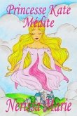 Princesse Kate Médite (Livre pour Enfants sur la Méditation Consciente, livre enfant, livre jeunesse, conte enfant, livre pour enfant, histoire pour enfant, livre bébé, enfant, bébé, livre enfant) (eBook, ePUB)