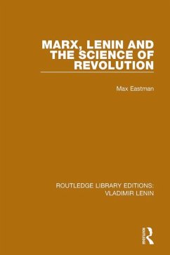 Marx, Lenin and the Science of Revolution (eBook, PDF) - Eastman, Max
