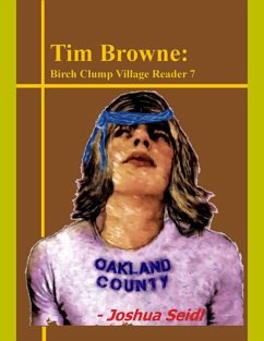 Tim Browne: Birch Clump Village Reader 7 (eBook, ePUB) - Seidl, Joshua
