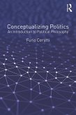 Conceptualizing Politics (eBook, ePUB) Conceptualizing Politics (eBook, ePUB)