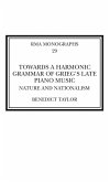 Towards a Harmonic Grammar of Grieg's Late Piano Music (eBook, PDF)