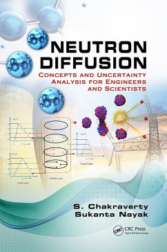 Neutron Diffusion (eBook, ePUB) - Chakraverty, S.; Nayak, Sukanta