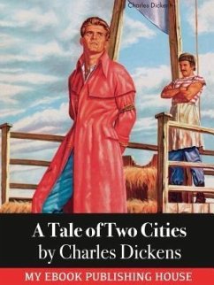 A Tale of Two Cities (eBook, ePUB) - Dickens, Charles