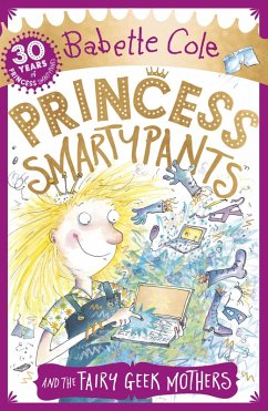 Princess Smartypants and the Fairy Geek Mothers (eBook, ePUB) - Cole, Babette