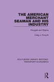The American Merchant Seaman and His Industry (eBook, ePUB)