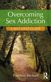 Overcoming Sex Addiction (eBook, ePUB)