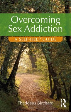 Overcoming Sex Addiction (eBook, ePUB) - Birchard, Thaddeus
