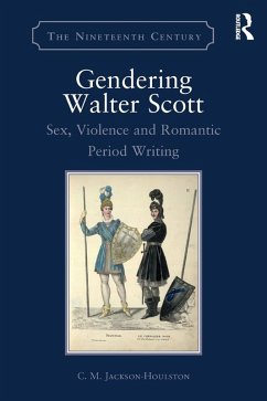 Gendering Walter Scott (eBook, PDF) - Jackson-Houlston, C. M.