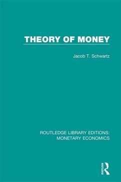 Theory of Money (eBook, PDF) - Schwartz, Jacob T.