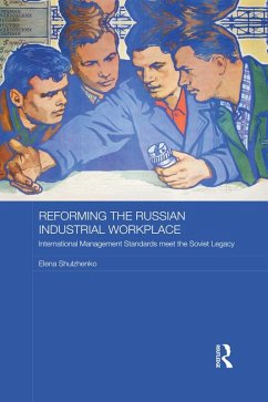 Reforming the Russian Industrial Workplace (eBook, PDF) - Shulzhenko, Elena