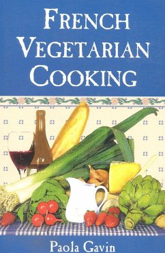 French Vegetarian Cooking (eBook, ePUB) - Gavin, Paola