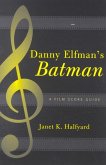 Danny Elfman's Batman (eBook, ePUB)