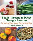 Beans, Greens & Sweet Georgia Peaches (eBook, ePUB) Beans, Greens & Sweet Georgia Peaches (eBook, ePUB)