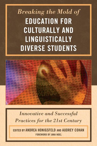 Breaking the Mold of Education for Culturally and Linguistically Diverse Students (eBook, ePUB)