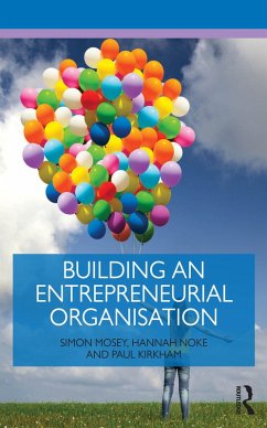Building an Entrepreneurial Organisation (eBook, ePUB) - Mosey, Simon; Noke, Hannah; Kirkham, Paul