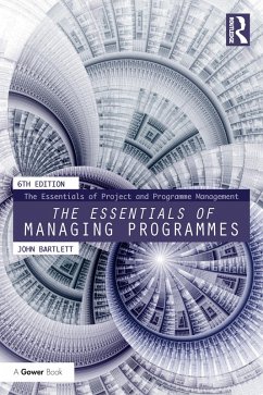 The Essentials of Managing Programmes (eBook, ePUB) - Bartlett, John