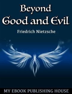 Beyond Good and Evil (eBook, ePUB) - Nietzsche, Friedrich