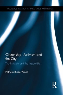 Citizenship, Activism and the City (eBook, ePUB) - Burke Wood, Patricia