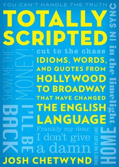 Totally Scripted (eBook, ePUB) - Chetwynd, Josh