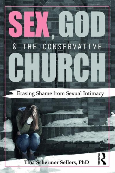 Sex, God, and the Conservative Church (eBook, PDF)
