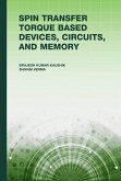 Spin Transfer Torque (STT) Based Devices, Circuits, and Memory (eBook, PDF)