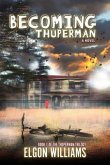 Becoming Thuperman (eBook, ePUB)