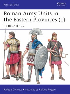 Roman Army Units in the Eastern Provinces (1) (eBook, PDF) - D'Amato, Raffaele