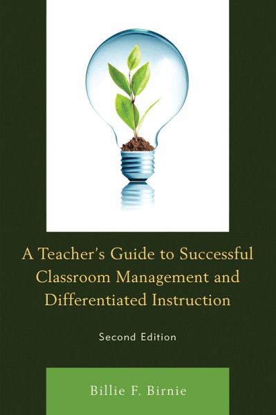 A Teacher's Guide to Successful Classroom Management and Differentiated Instruction (eBook, ePUB) A Teacher's Guide to Successful Classroom Management and Differentiated Instruction (eBook, ePUB)