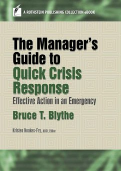 The Manager's Guide to Quick Crisis Response (eBook, ePUB) - Blythe, Bruce T.