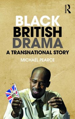 Black British Drama (eBook, PDF) - Pearce, Michael