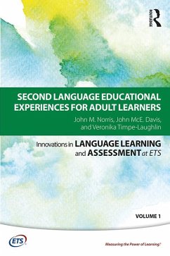 Second Language Educational Experiences for Adult Learners (eBook, ePUB) - Norris, John M.; Davis, John McE.; Timpe-Laughlin, Veronika