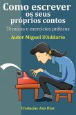 Como escrever os seus próprios contos (eBook, ePUB) Como escrever os seus próprios contos (eBook, ePUB)