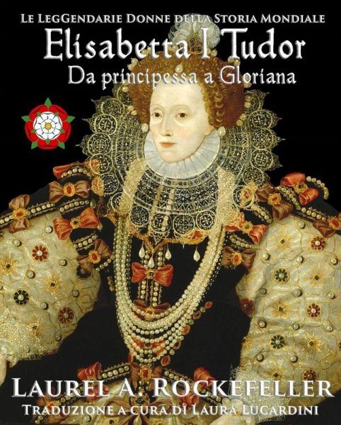 Elisabetta I Tudor: da principessa a Gloriana (eBook, ePUB) Elisabetta I Tudor: da principessa a Gloriana (eBook, ePUB)
