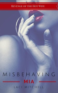 Cover Misbehaving Mia (Revenge of the Hot Wife, #1) (eBook, ePUB)