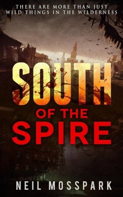 South of the Spire (eBook, ePUB) - Mosspark, Neil