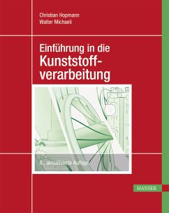 Einführung in die Kunststoffverarbeitung (eBook, PDF) - Hopmann, Christian; Michaeli, Walter