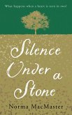 Silence Under A Stone (eBook, ePUB)