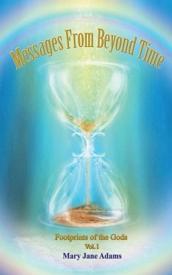 Messages From Beyond Time - Adams, Mary Jane