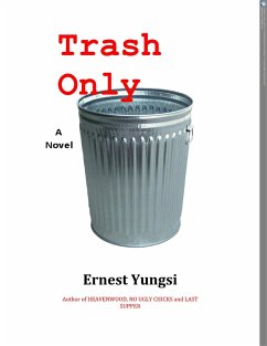 Trash Only (eBook, ePUB) - Yungsi, Ernest