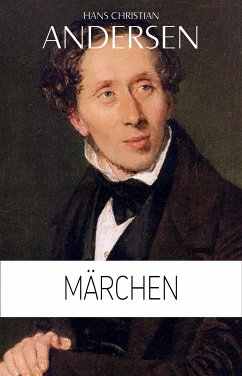 Hans Christian Andersen: Märchen (Illustriert) (eBook, ePUB) - Christian Andersen, Hans