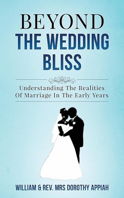 BEYOND THE WEDDING BLISS - Appiah, William; Appiah, Dorothy