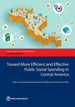 Toward More Efficient and Effective Public Social Spending in Central America - Acosta, Pablo; Almeida, Rita; Gindling, Thomas