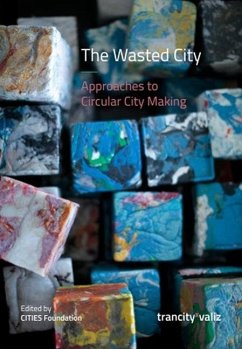 The Wasted City: Approaches to Circular City Making