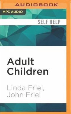 Adult Children: The Secrets of Dysfunctional Families - Friel, Linda; Friel, John