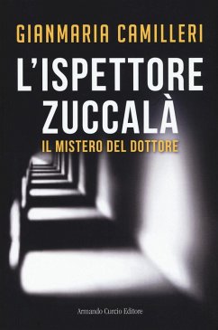 Il mistero del dottore. L'ispettore Zuccalà - Camilleri, Gianmaria