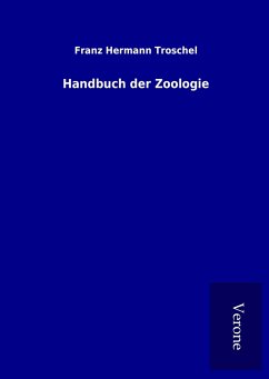Handbuch der Zoologie - Troschel, Franz Hermann