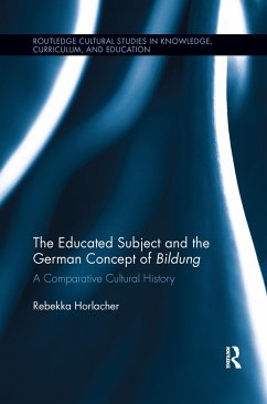 The Educated Subject and the German Concept of Bildung - Horlacher, Rebekka